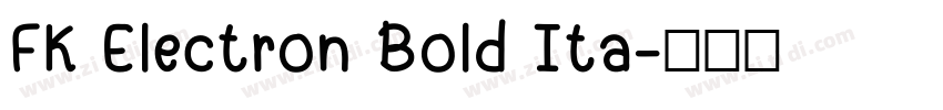 FK Electron Bold Ita字体转换